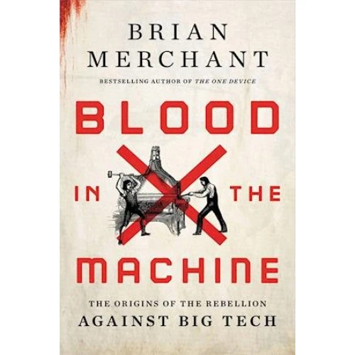 Brian Merchant: Blood in the Machine - Bog