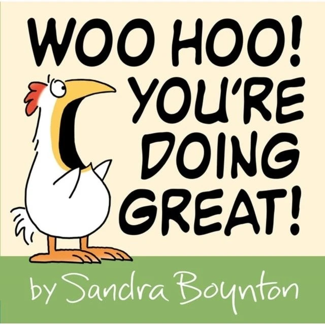 Sandra Boynton: Woo Hoo! You're Doing Great!