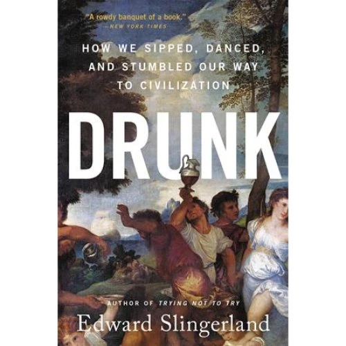 Edward Slingerland - Drunk (Bog)