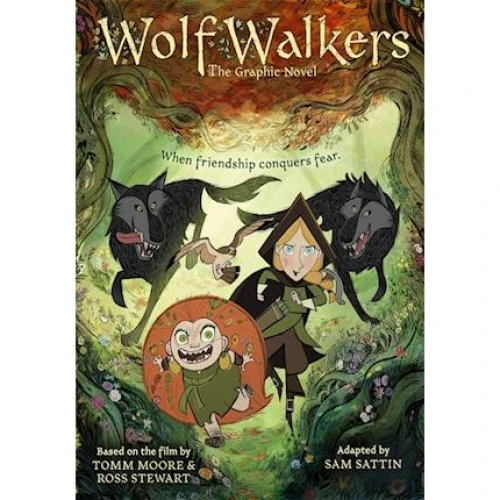Wolfwalkers - Tomm Moore & Samuel Sattin - Graphic Novel