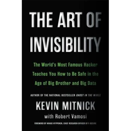 The Art of Invisibility - Kevin Mitnick & Robert Vamosi (Bog)