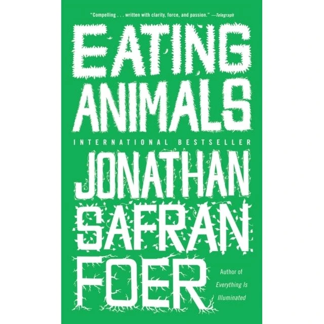 Eating Animals - Jonathan Safran Foer