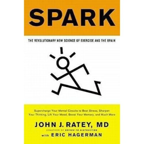 John J. Ratey: Spark - Den revolutionerende videnskab om motion og hjernen