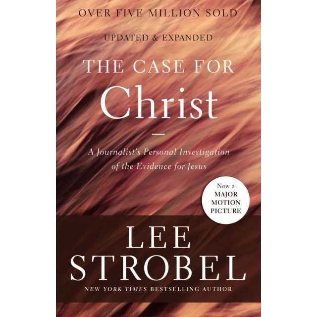 Lee Strobel: The Case for Christ