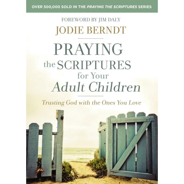 Praying the Scriptures for Your Adult Children