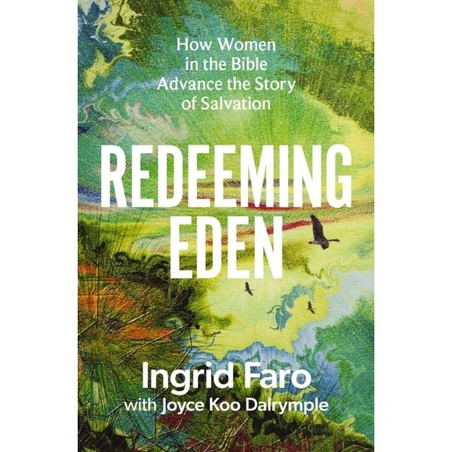 Redeeming Eden - Ingrid Faro & Joyce Koo Dalrymple