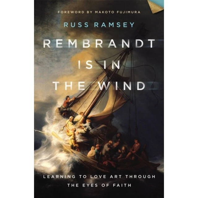 Rembrandt Is in the Wind - Russ Ramsey