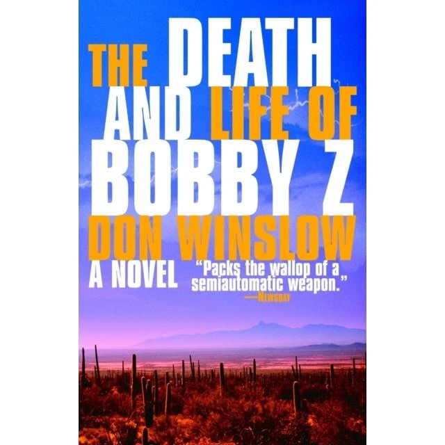 Don Winslow: The Death and Life of Bobby Z