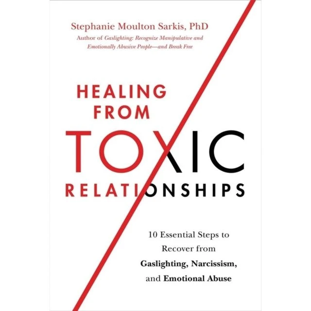 Healing from Toxic Relationships af Stephanie Moulton Sarkis
