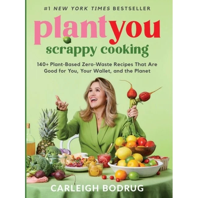 PlantYou Scrappy Cooking: 140+ opskrifter af Carleigh Bodrug