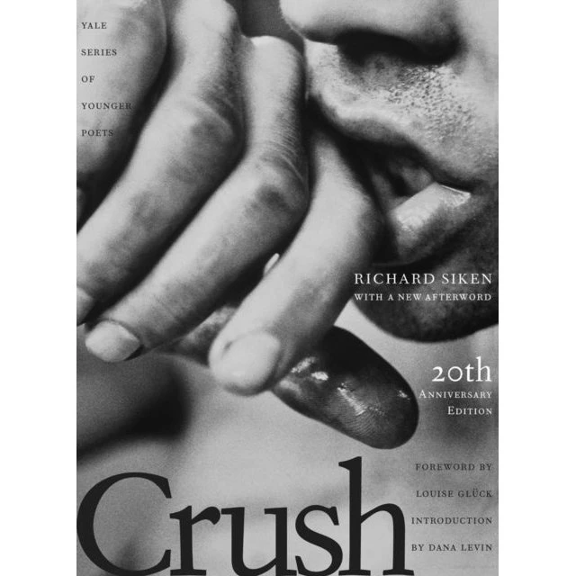 Richard Siken: Crush (20th Anniversary Edition)