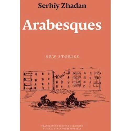 Serhiy Zhadan: Arabesques - Trykt bog