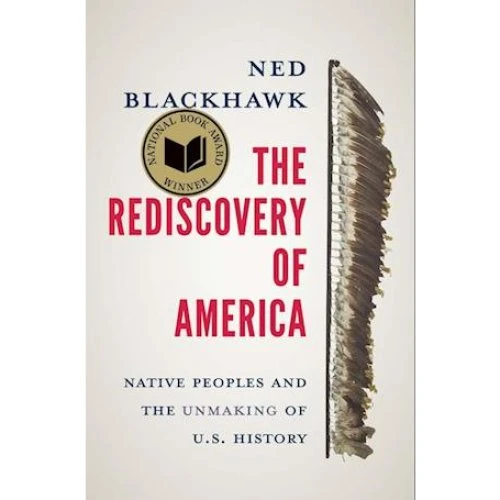 Ned Blackhawk: The Rediscovery of America (Bog)