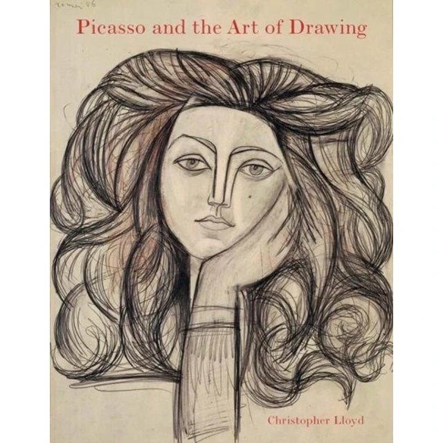 Picasso and the Art of Drawing - Christopher Lloyd