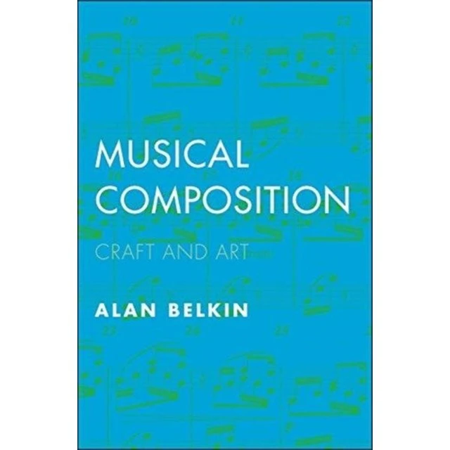 Alan Belkin: Musical Composition