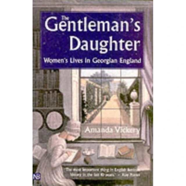The Gentleman's Daughter - Amanda Vickery