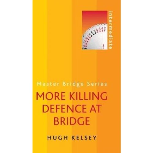 Hugh Kelsey: More Killing Defence at Bridge - Bog
