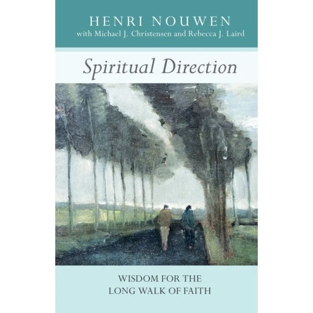 Henri Nouwen: Spiritual Direction