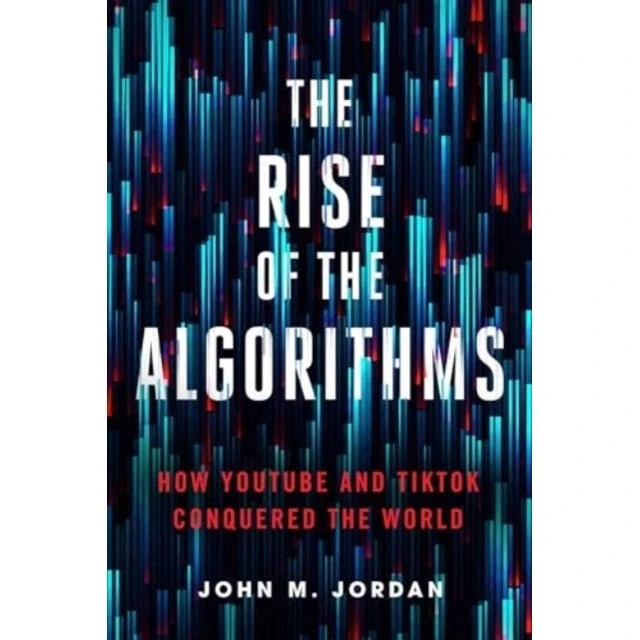 The Rise of the Algorithms af John M. Jordan (Bog)