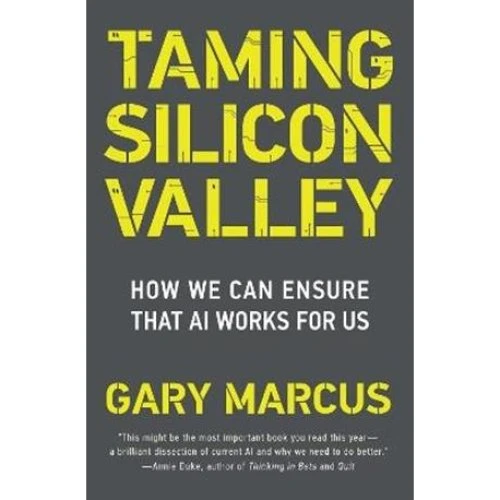 Gary F. Marcus: Taming Silicon Valley - Bog