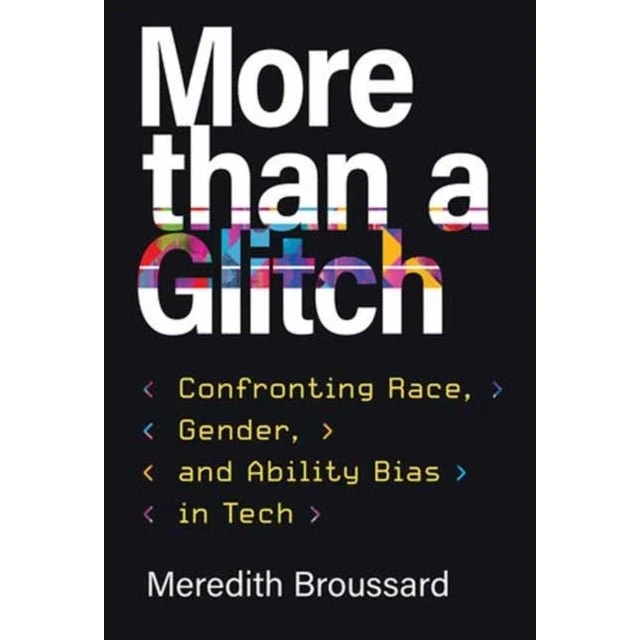More than a Glitch - Meredith Broussard (Bog)