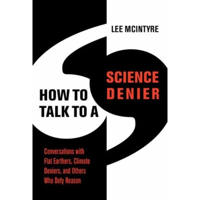 Lee McIntyre: How to Talk to a Science Denier (Bog)