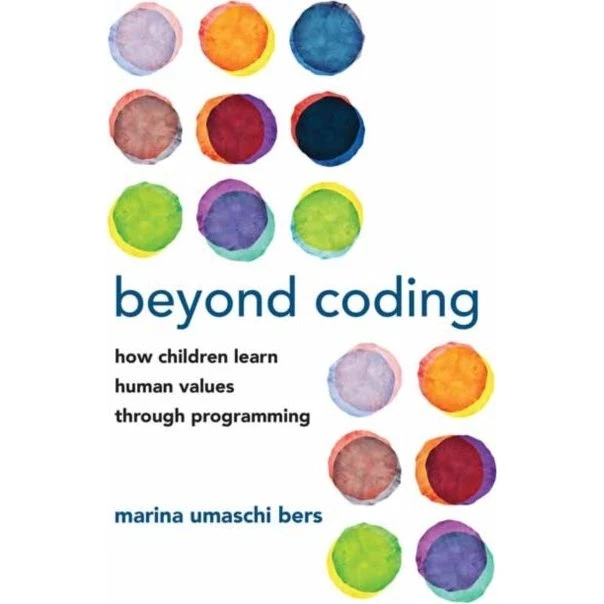 Beyond Coding af Marina Umaschi Bers
