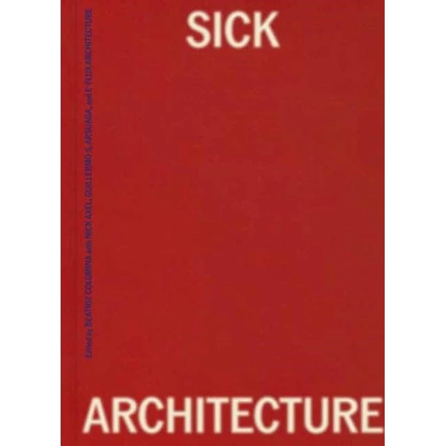 Sick Architecture