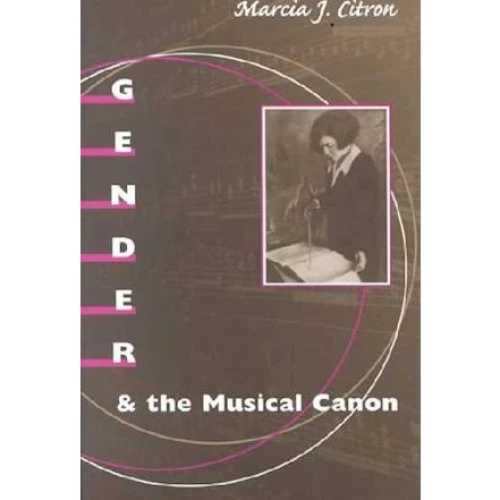 Gender and the Musical Canon - Marcia J. Citron (Bog)