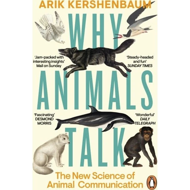 Why Animals Talk af Arik Kershenbaum