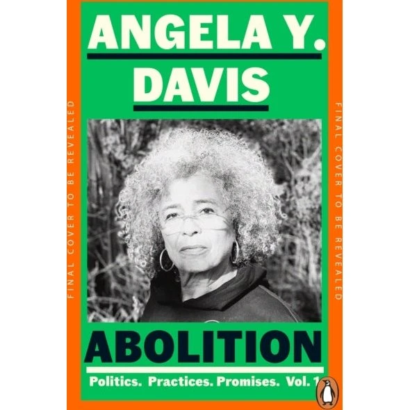 Angela Y. Davis: Abolition: Politics, Practices, Promises, Vol. 1