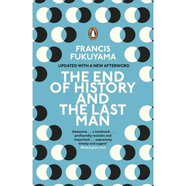 Francis Fukuyama: The End of History and the Last Man