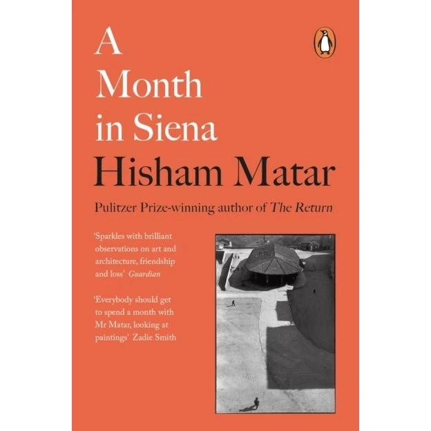 A Month in Siena - Hisham Matar