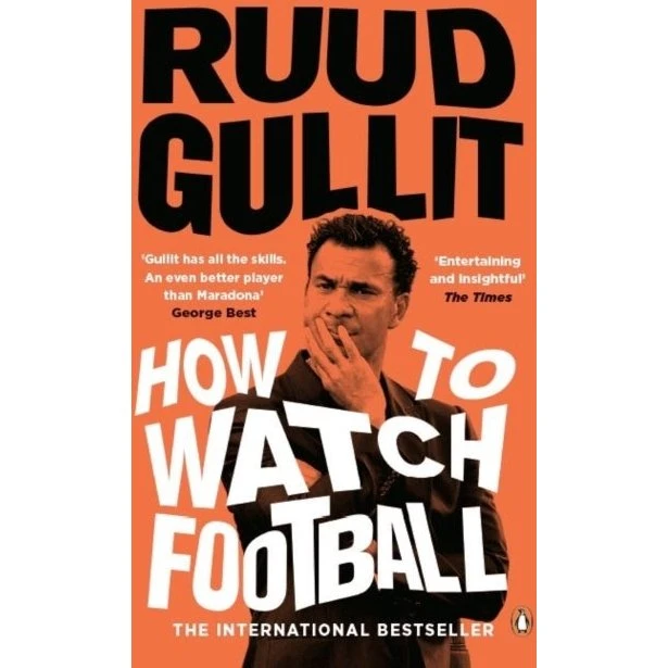 Ruud Gullit: How to Watch Football - Bog