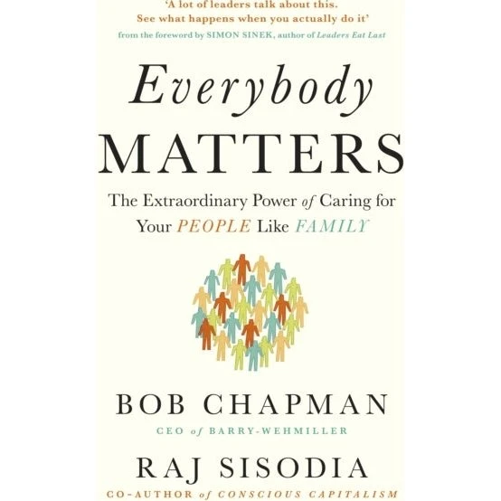 Everybody Matters af Bob Chapman og Raj Sisodia