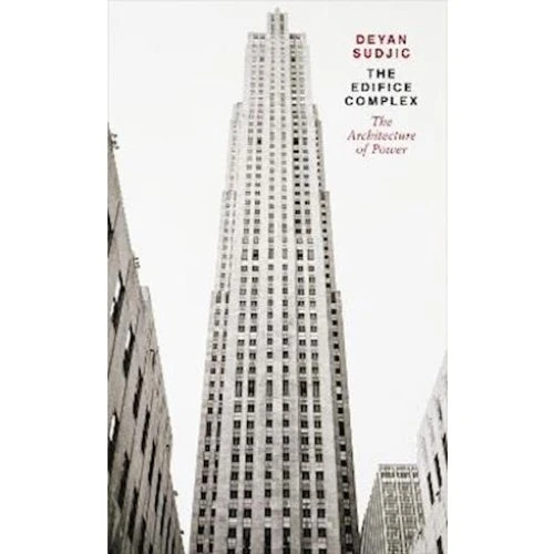 Deyan Sudjic: The Edifice Complex - Bog