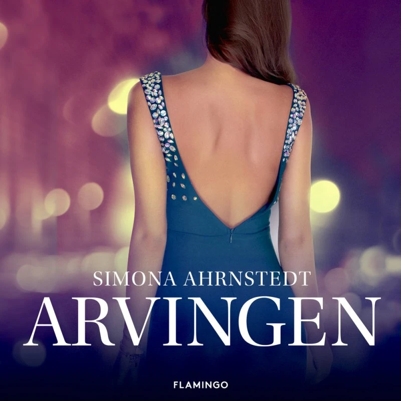 Arvingen af Simona Ahrnstedt - Lydbog