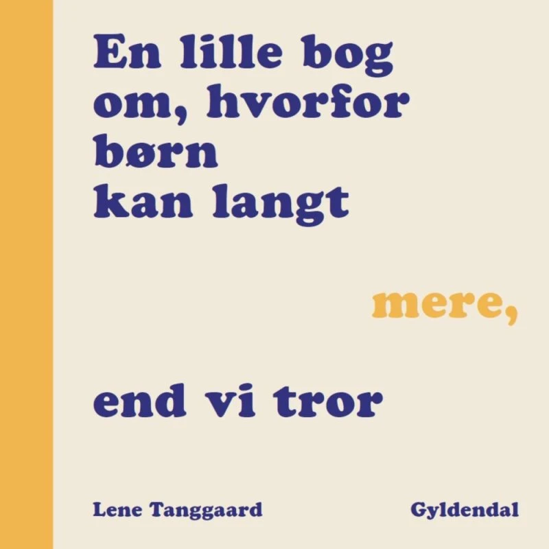 En lille bog om, hvorfor børn kan langt mere, end vi tror