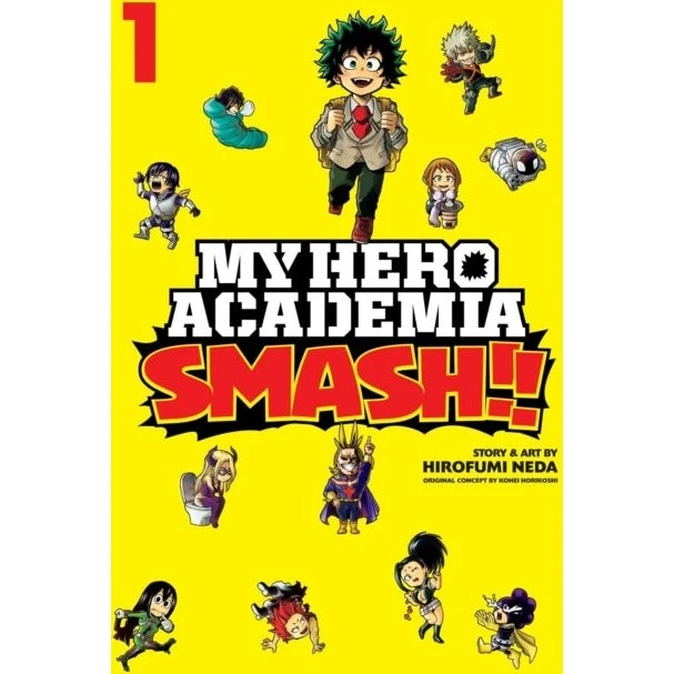 My Hero Academia: Smash!!, Vol. 1 - Kohei Horikoshi & Hirofumi Neda