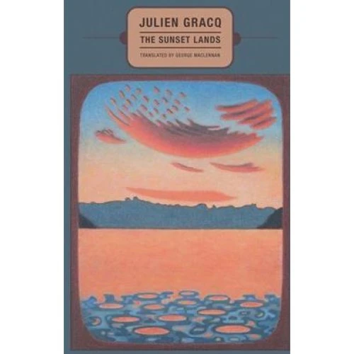 Julien Gracq: The Sunset Lands - Bog