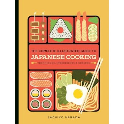 The Complete Illustrated Guide to Japanese Cooking - Sachiyo Harada
