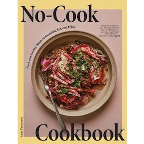 Susie Theodorou: No-Cook Cookbook
