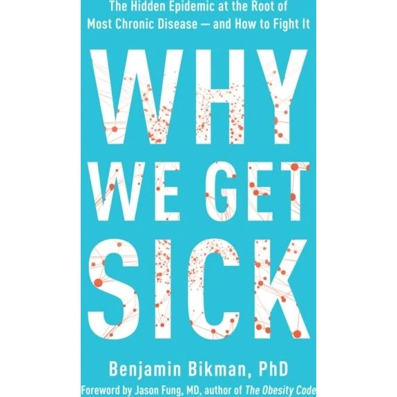 Why We Get Sick af Benjamin Bikman