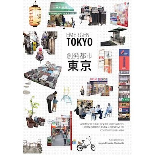Emergent Tokyo - Joe McReynolds, Naoki Saito & Studiolab Bog
