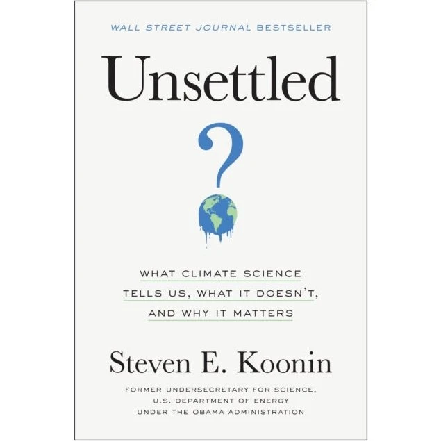 Steven Koonin: Unsettled - Climate Science