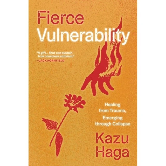 Fierce Vulnerability: Healing From Trauma