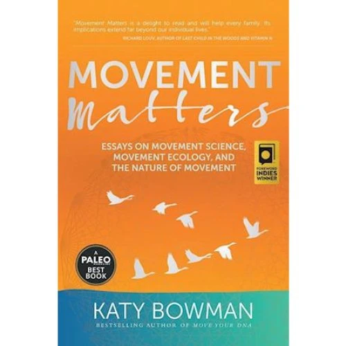 Katy Bowman: Movement Matters - Bog