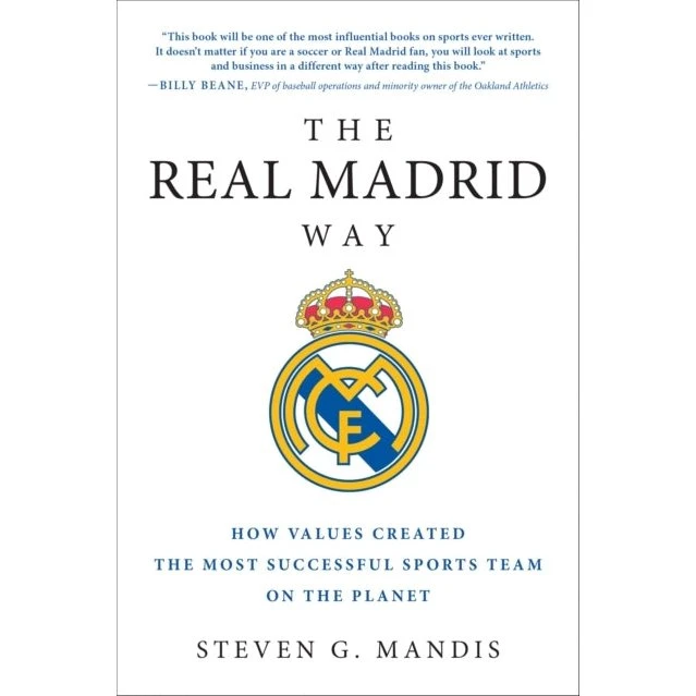 The Real Madrid Way - Steven G. Mandis (Bog)