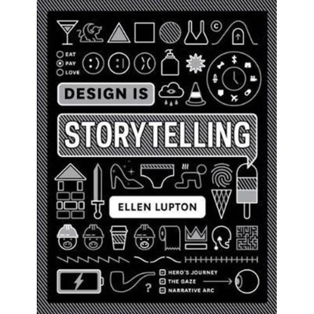 Design Is Storytelling - Ellen Lupton