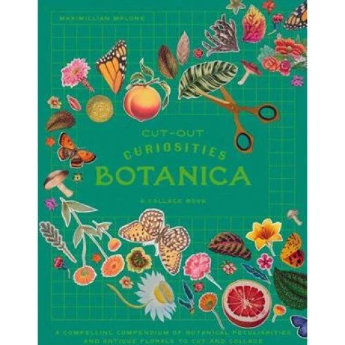 Maximillian Malone: Cut-out Curiosities: Botanica Bog